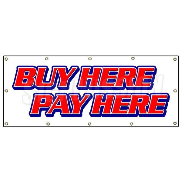 BUY HERE PAY HERE BANNER SIGN purchase buying comprando aqui paga
